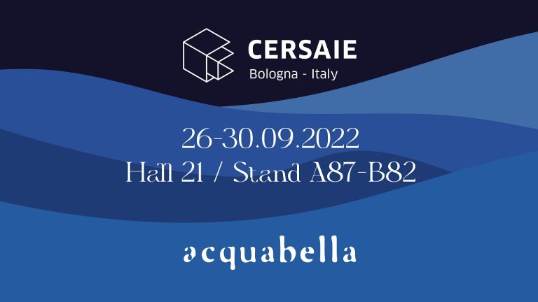 Acquabella returns to Cersaie in Bologna, Italy Acquabella Cersaie
